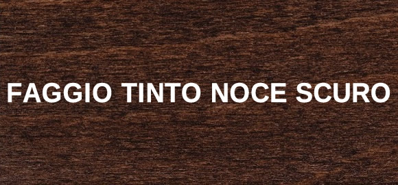 Faggio Tinto Noce Scuro
